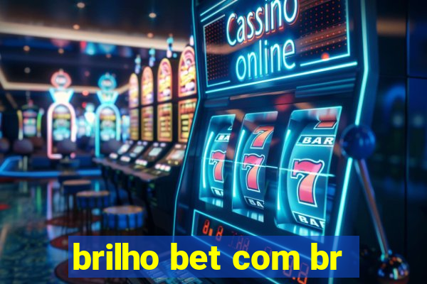 brilho bet com br